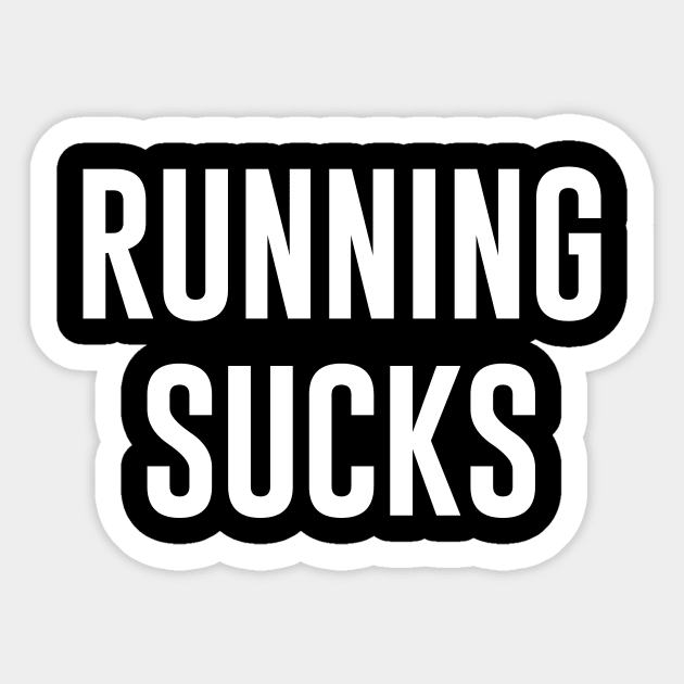 Running Sucks Sticker by sunima